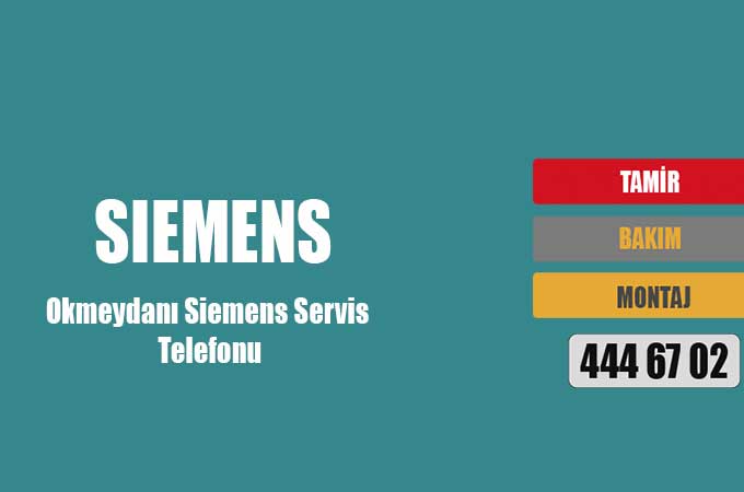 Okmeydanı Siemens Servis Telefonu