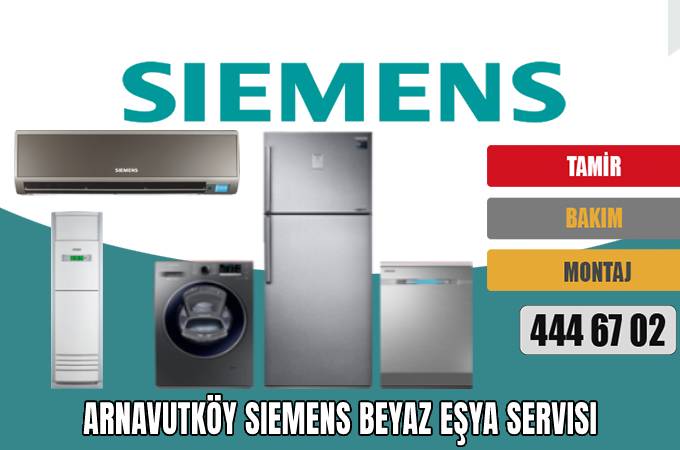 Arnavutköy Siemens Beyaz Eşya Servisi
