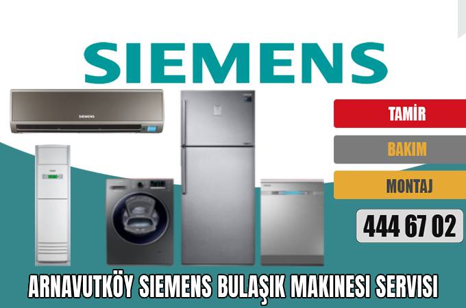 Arnavutköy Siemens Bulaşık Makinesi Servisi
