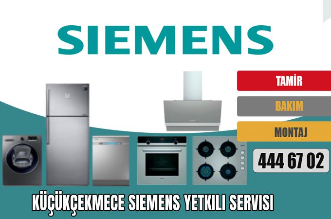 Küçükçekmece Siemens Yetkili Servisi