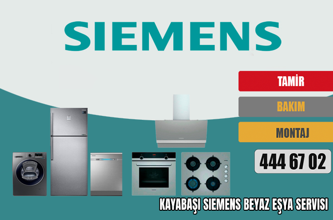 Kayabaşı Siemens Beyaz Eşya Servisi