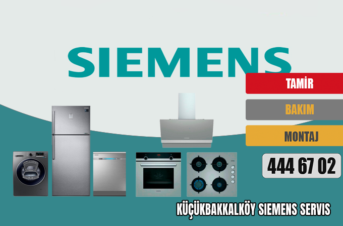 Küçükbakkalköy Siemens Servis
